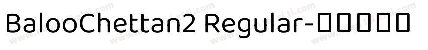 BalooChettan2 Regular字体转换
